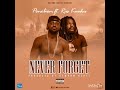 Yaa Pono ft Ras Kuuku - Never Forget (prod. By Deworn Beat)