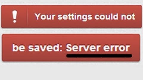 Your Settings Could Not Be Saved: Server Error - YouTube Wont Save My Video - Don