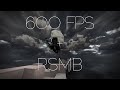 600 fps + rsmb