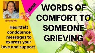 WORDS OF COMFORT TO SOMEONE GRIEVING