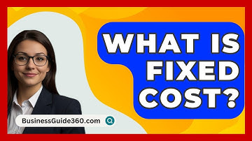 What Is Fixed Cost? - BusinessGuide360.com