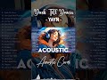 Best Of Acoustic Cover Of Popular Songs ❣ ZAYN - Dusk Till Dawn Cover