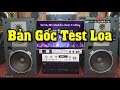 Cha Cha Hải Ngoại Gốc Test Loa Chất Lượng | Dàn Loa Nhìn Là Mê Nghe Là Thích