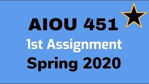 AIOU 451 first Assignment Spring 2020 I Moalim