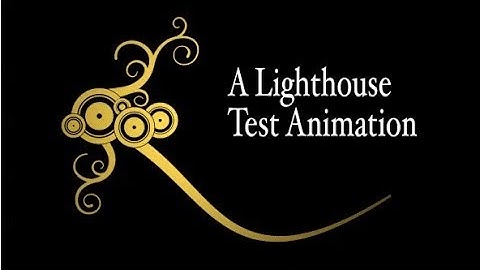 A Lighthouse Test Animation