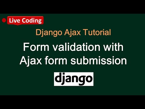 Django Ajax Tutorial | Form validation in Django with Ajax form submission