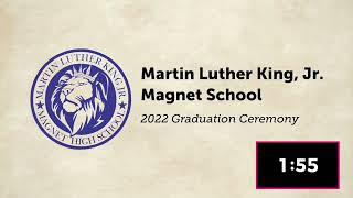 MLK Jr  Academic Magnet Class of 2022 Graduation