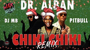 Dr. Alban, Pitbull feat. Starclub & Baloo - Chiki Chiki (DJ MB Remix 2022) (Audio)