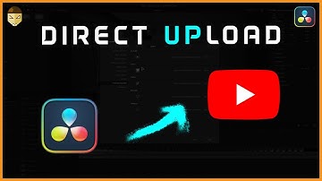 DaVinci Resolve Direct Upload to YouTube