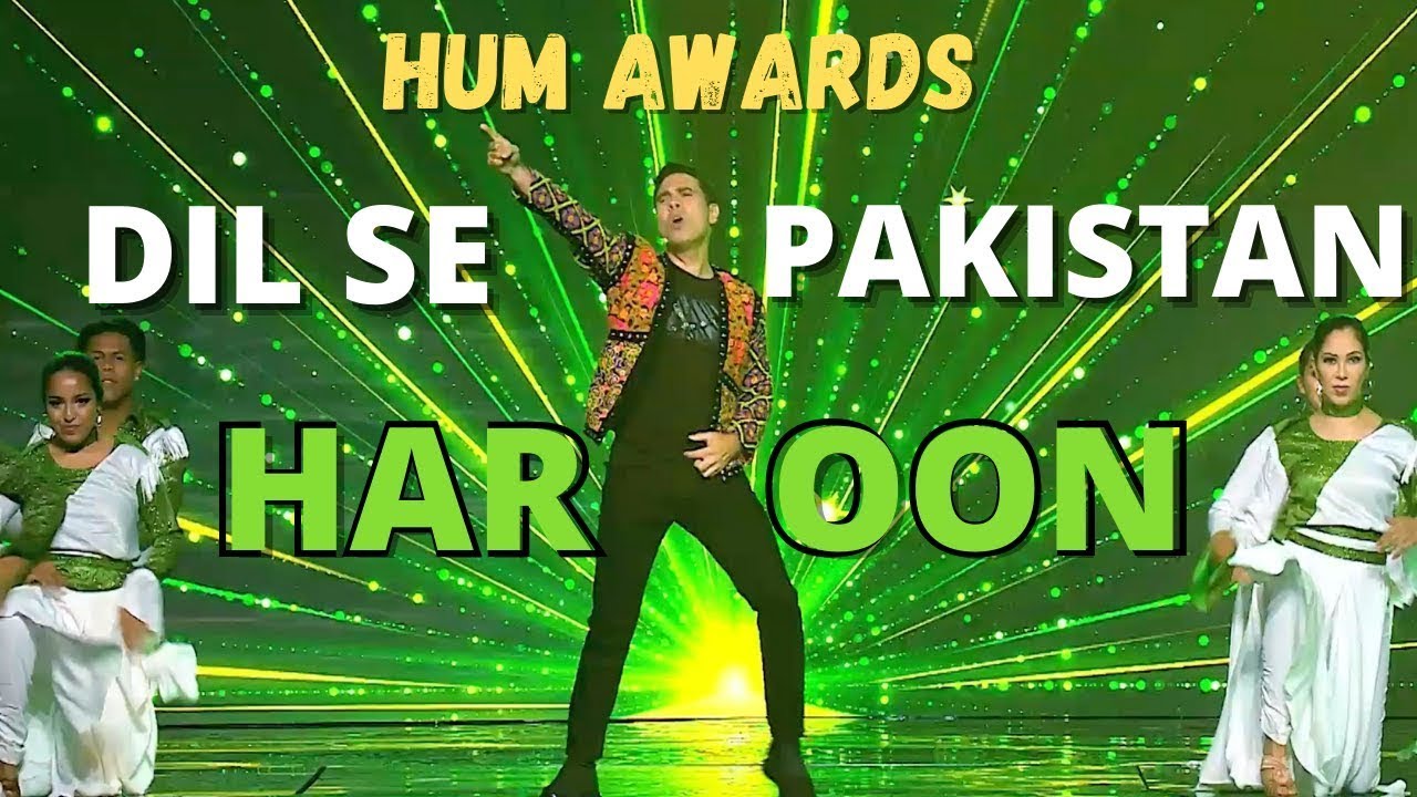 Haroon - Dil Se Pakistan HUM AWARDS (Official Performance Video)