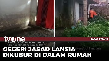 Jasad Lansia di Bandung Dikubur di Dalam Rumah, Keluarga Tolak Jenazah Diautopsi | Kabar Petang