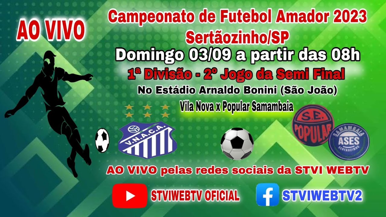 VILA NOVA X POPULAR SAMAMBAIA - 2º jogo da semi-final 