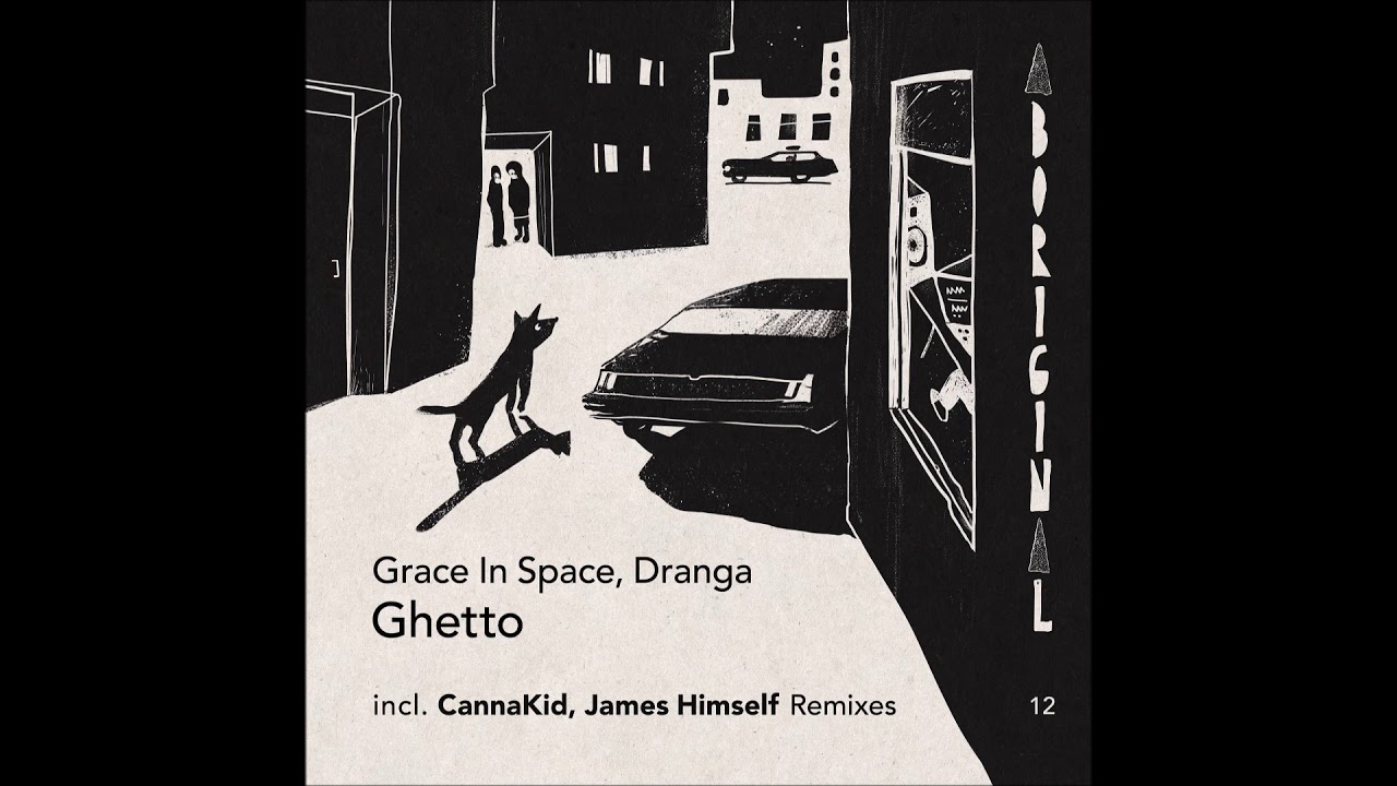 Mira Grace In Space, Dranga - Ghetto (James Himself Remix) [aboriginal] en YouTube
