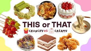 Crunchy or Creamy: ULTIMATE Food Battle 😭🍟🍮 | This or That