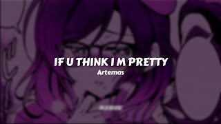 Artemas - if u think i m pretty // Sub. Español