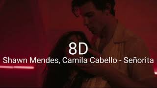 Shawn Mendes, Camila Cabello - Señorita (8D AUDIO)