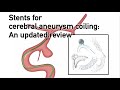 [English] Stent-assisted coiling for cerebral aneurysms: A brief and updated review