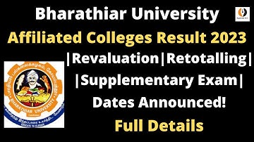 Bharathiar University|Affiliated College Result2023| Revaluation|Retotaling|Supplementary Exam Date|