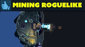 This Mining Roguelike Is As Satisfying As You Can Imagine