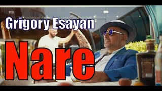  Grigory Esayan - Nare  григорий есаян - наре  