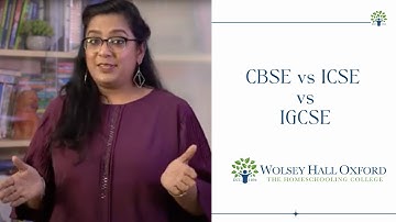 CBSE vs ICSE vs IGCSE - Wolsey Hall Oxford