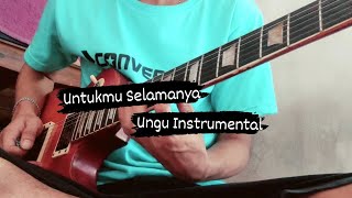 Untukmu Selamanya - Ungu Instrumental (Guitar Cover)