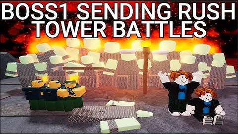 The Way To Boss1 Rush Sending In Tower Battles! Part 1.  (justin5justin) (Roblox)