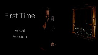 Teeks | First Time | Brendan Ross | Vocal Version