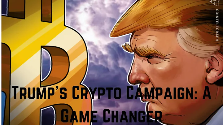 Trump's Crypto Campaign: A Game Changer