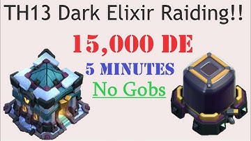 15,000 Dark Elixir in 5 Minutes TH13