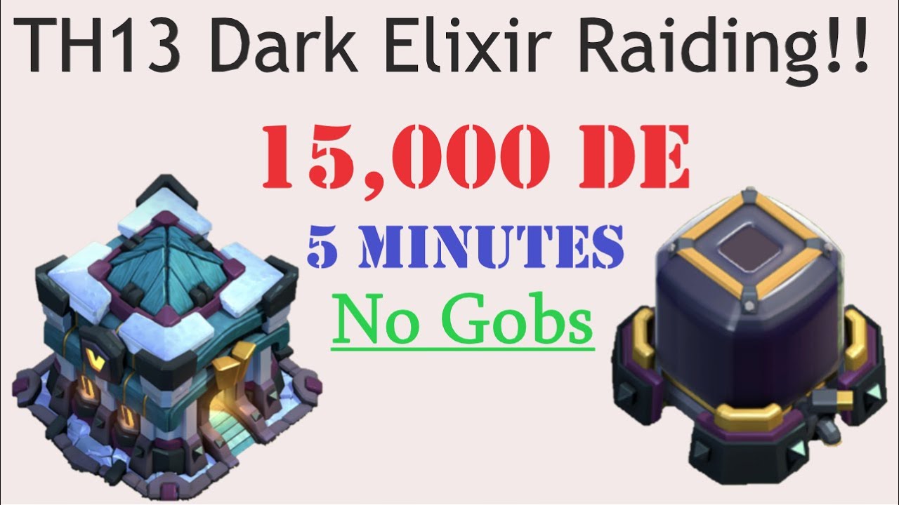 15,000 Dark Elixir in 5 Minutes TH13