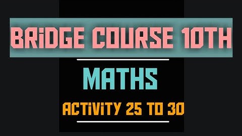 Bridge course class 10th Maths || Activity no. 25 to 30 || Setu abyaskarm || #Studywithjosh