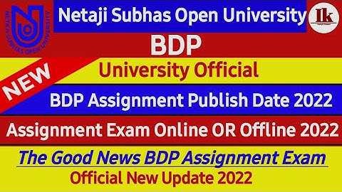 [ NSOU BDP Assignment Notice Publish New Update 2022 ] BDP Assignment Exam Online OR Offline 2022 ||
