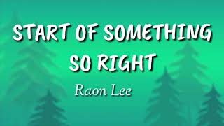 START OF SOMETHING RIGHT | Raon Lee (Lyrics)