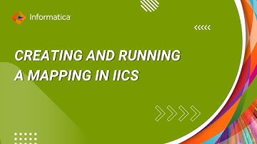 How to Create and Run a Mapping in IICS