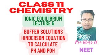 Famous Ionic Equilibrium:L6 | Buffer Solutions | Hinderson Equation to calculate pH and pOH of Buffer Soln Net Worth