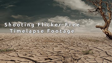 SNEAK PEEK: Shooting Flicker Free Timelapse Footage