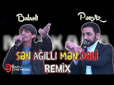 MegaBeatsZ ft. Pərviz & Balaəli - Sən Ağıllı Mən Dəli Meyxana Remix 2023