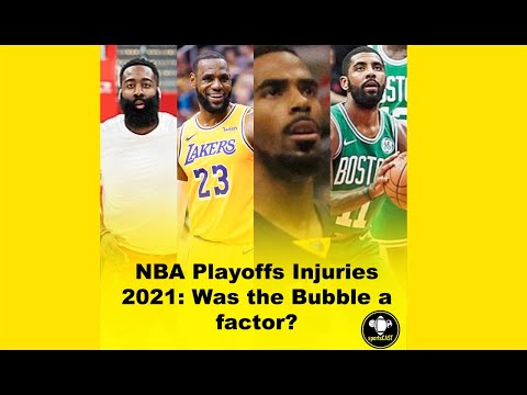 NBA Playoffs Injuries 2021: Was the Bubble a factor?