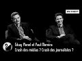 Crash des médias ? Crash des journalistes ? Paul Moreira et Edwy Plenel [EN DIRECT]