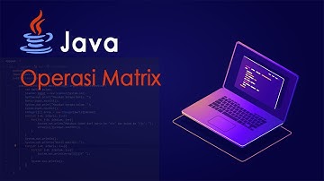 #Java | Operasi Matrix