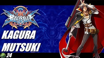 Blazblue Central Fiction 2022 Kagura Overview
