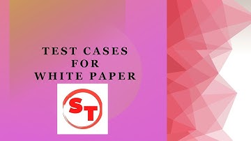 Test cases for white paper | Positive and Negative test cases for white paper