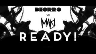 Deorro vs MAKJ   READY! Original Mix