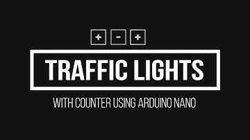 Arduino Nano - Traffic Lights