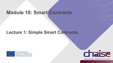CHAISE Curriculum Module 10: Smart Contracts - Lecture 1
