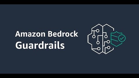 Unlock Responsible Generative AI with Amazon Bedrock Guardrails