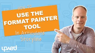 How To Use The Format Painter In Storyline 360 [ And win lots of time]