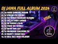 DJ JAWA FULL ALBUM VIRAL TIKTOK 2024 || DJ PINDO SAMUDRO PASANG  X DJ WIRANG X DJ TANPA IKLAN