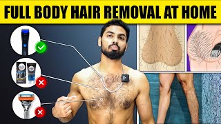 How To Remove Body Hair For *Men & Women*